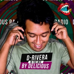 Delicious Radio Podcast @Mixed By D - Rivera 59