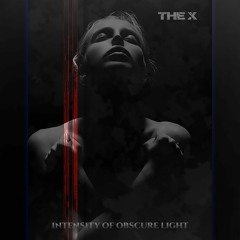 Intensity Of Obscure Light - The X