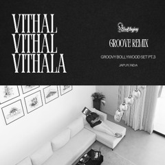 Vithal Vithal Vithala Groove Remix