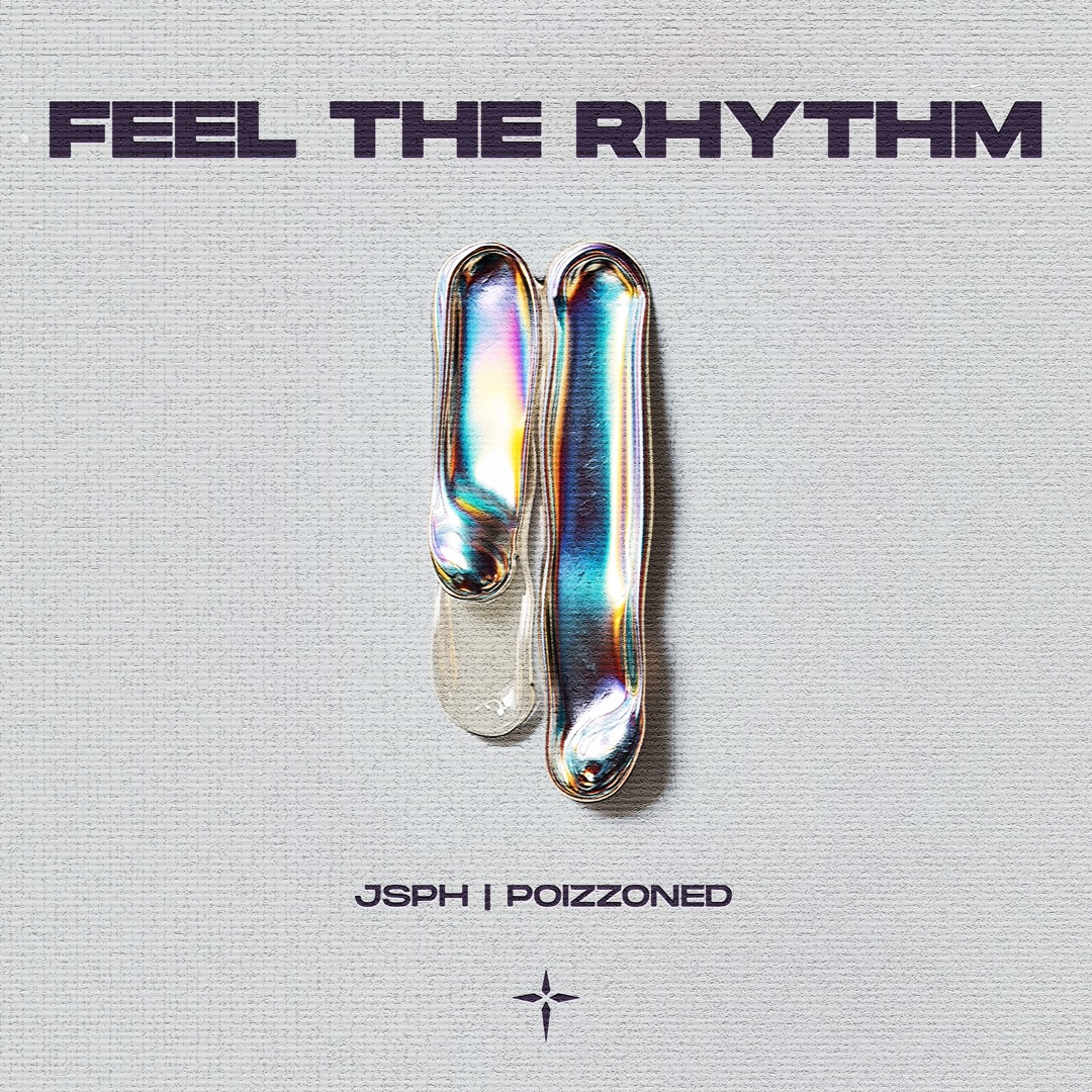 Stream JSPH, POIZZONED - Feel The Rhythm (Extended Mix) by BADDIE