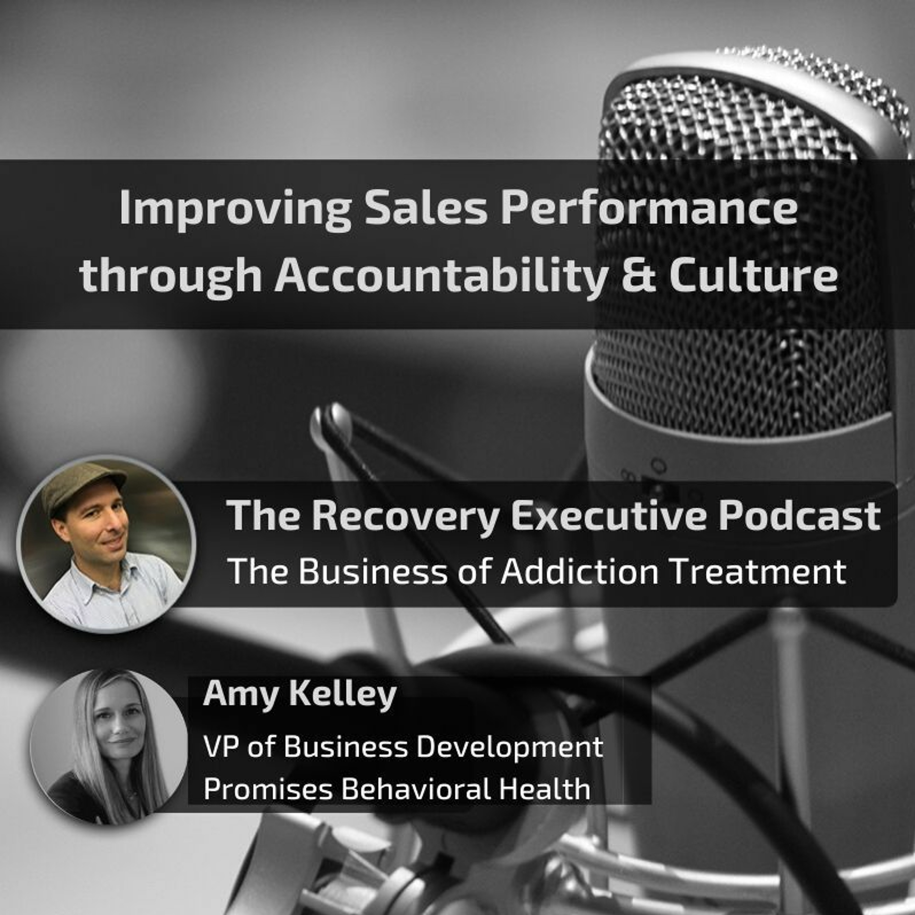 EP 58: Improving Sales Performance Thru Accountability & Culture with Amy Kelley