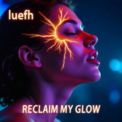Reclaim My Glow (AI-aided)