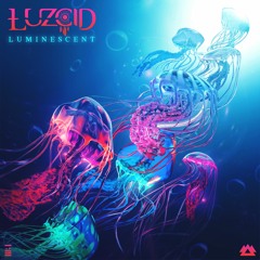 LUZCID - The Jellyfish [Electric Hawk Premiere]