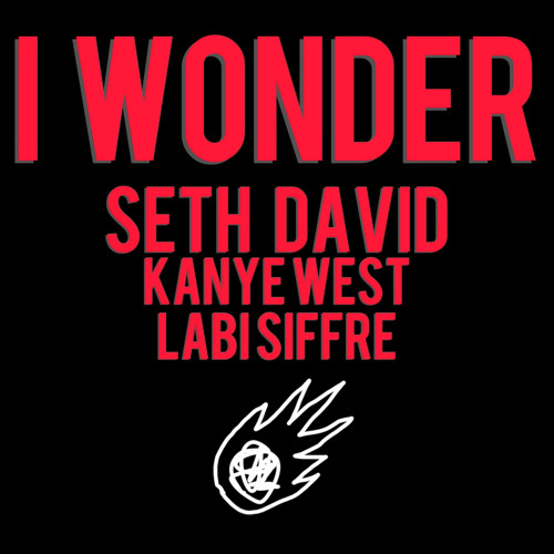 Seth David, Kanye West, Labi Siffre - I Wonder / My Song