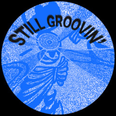 Still Groovin' (Original Mix) (Extended Version)