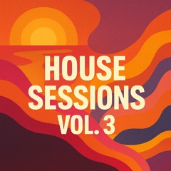 House Sessions Vol.3 Sep 2025