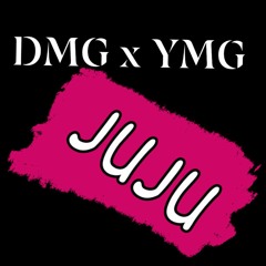 DMG x YMG - JUJU.mp3