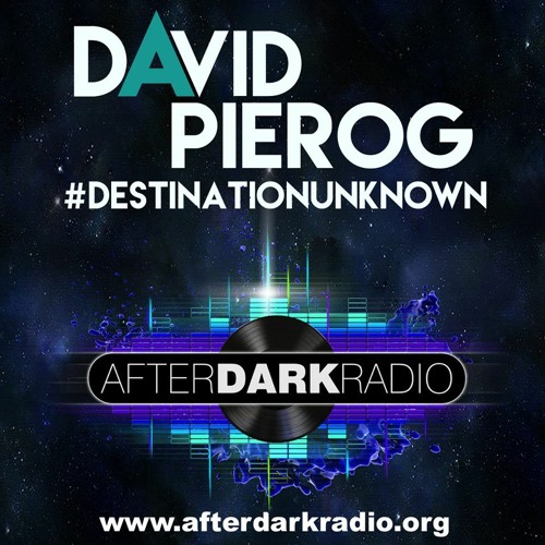 David Pierog Destination Unknown AfterDarkRadio 091920