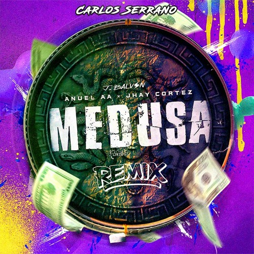 Stream Jhay Cortez, Anuel AA, J. Balvin - Medusa (Carlos Serrano Remix) by  Carlos Serrano | Listen online for free on SoundCloud