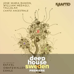 DHS Premiere: José Maria Ramon, William Medagli & Thallulah - Canto Ancestrale [Krafted Underground]