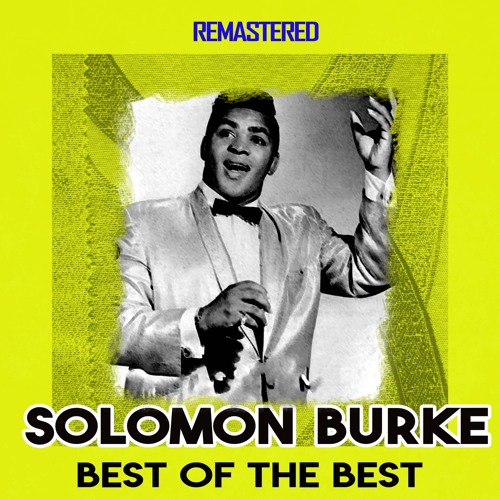 Stream You're Good for Me (Remastered) by Solomon Burke | Listen