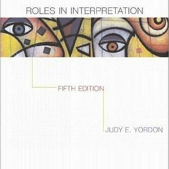 [Free] KINDLE 📦 Roles In Interpretation by Judy Yordon EBOOK EPUB KINDLE PDF