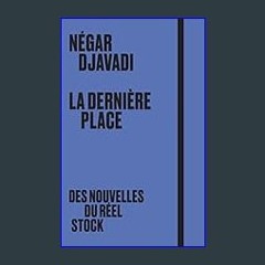 [PDF] ⚡ La dernière place (Des Nouvelles du Réel) (French Edition)     Kindle Edition [PDF]
