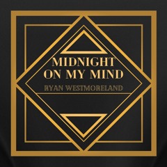 Midnight On My Mind