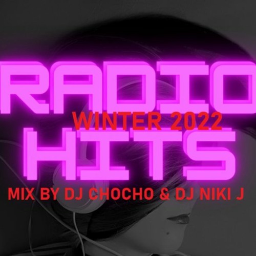 Stream WINTER 2022 RADIO HITS MIX BY DJ CHOCHO & DJ NIKI J by Chocho Kotov  | Listen online for free on SoundCloud