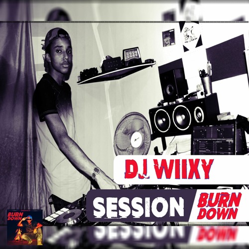 Dj Wiixy - Session Burn Down Ep - Daddyson