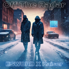 Off The Radar (ft Kaiser)