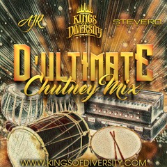 D'ULTIMATE CHUTNEY MIX - KINGS OF DIVERSITY x AJR & STEVERO MUSIC