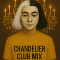 Sia - Chandelier (justaguy club edit)