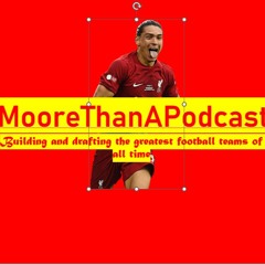 MooreThanAPodcast - Episode 3 (UCL special)