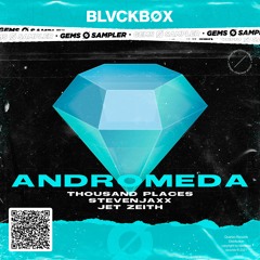 Thousand Places & STEVENJAXX & Jet Zeith - Andromeda