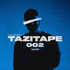 TAZITAPE 002