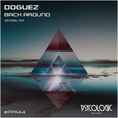 Doguez - Back Around (Original Mix) #PR144