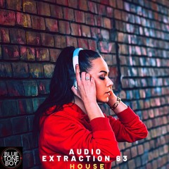 Audio Extraction 63 ~ #House Mix