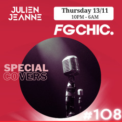 #108 FG CHIC Julien Jeanne - Radio FG - DJ Set 13-11-2025 (Special Covers)