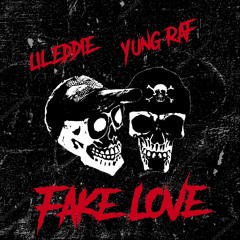 Fake Love ft Lil Eddie