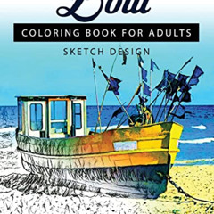 [ACCESS] EPUB 🖋️ Boat Coloring Books for Adults: A Sketch grayscale coloring books b