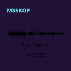 MSSKOP - Synthesis Waves