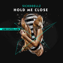 Hold Me Close (Edit)