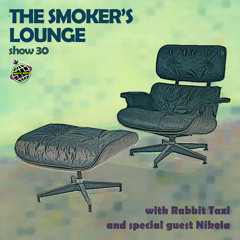 The Smoker's Lounge - Show 30 - Orbital Radio - w guest mix by Nikola - Sep 2021