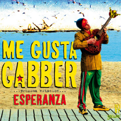 ME GUSTA GABBER (Set Hardcore Gabber)