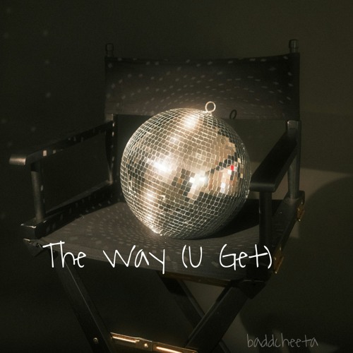 The Way (U Get)
