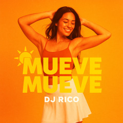 Dj Rico Ft. Luna Maré  - Mueve Mueve