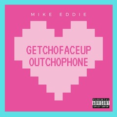 getchofaceupoutchophone
