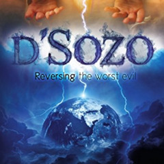 [Read] PDF 📭 d'Sozo: Reversing the worst evil by  Dave Fiedler [KINDLE PDF EBOOK EPU