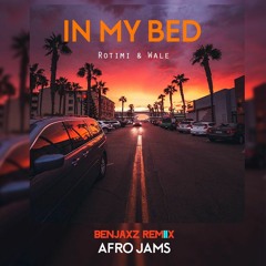 In My Bed (Benjaxz Remix)