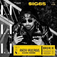 Sig65 - Ariv Aulakh