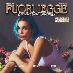 Rose Villain x Lana Del Rey - Fuorilegge (Bomb Heist x Dj Met x Not Mad Mashup) * FILTRED *