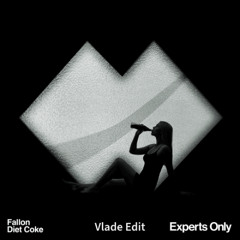 Fallon - Diet Coke (Vlade Edit)