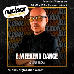 Electronic weekend dance | Quique Serra (17/11/23) | Nuclear Global Radio