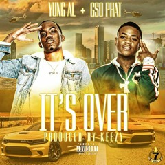 Yung Al & GSO Phat "It's Over"