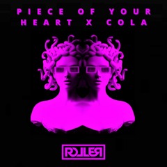 Piece Of Your Heart X Cola (DJ Roller Mash Up) CLICK BUY 4 FREE SONG !