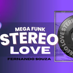 MEGA FUNK FAZ MACETE X STEREO LOVE (FREE DOWNLOAD)