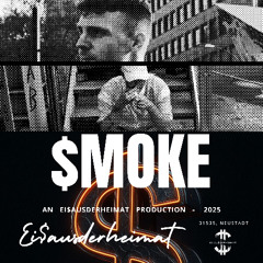 𝙨 𝙢 𝙤 𝙠 𝙚 [prod. EI$AUSDERHEIMAT]