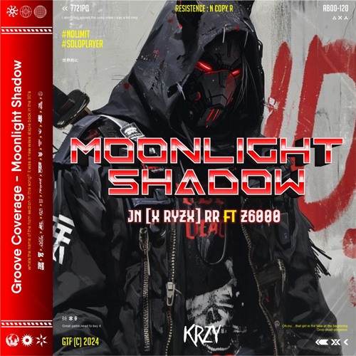 MOONLIGHT SHADOW ( KRZY X JN (RYZ) RR FT Z6000 ) #NO LIMIT #SOLOPLAYER