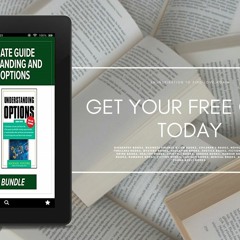 The Ultimate Guide to Understanding and Trading Options: Two-Book Bundle. Download Freely [PDF]
